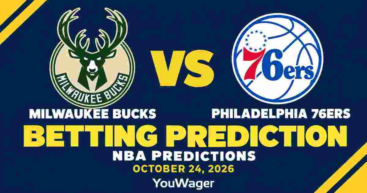 Milwaukee Bucks vs Philadelphia 76ers Betting Prediction, NBA Predictions, October 24, 2026
