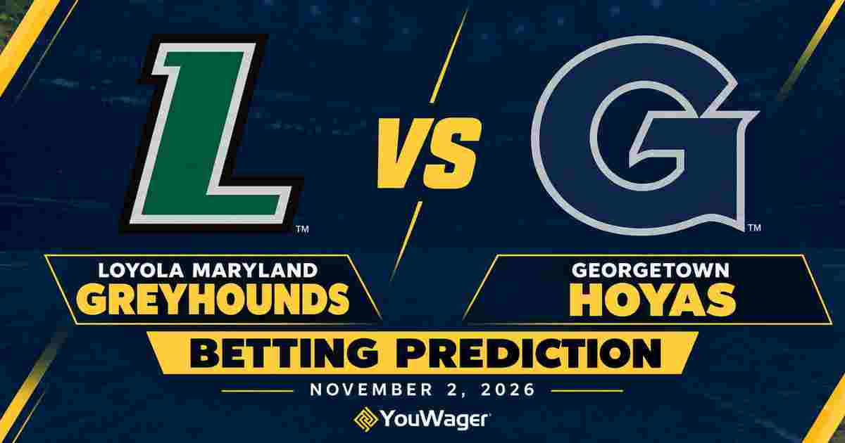 Loyola Maryland Greyhounds vs Georgetown Hoyas Betting Prediction, College Basketball Predictions, November 2, 2026