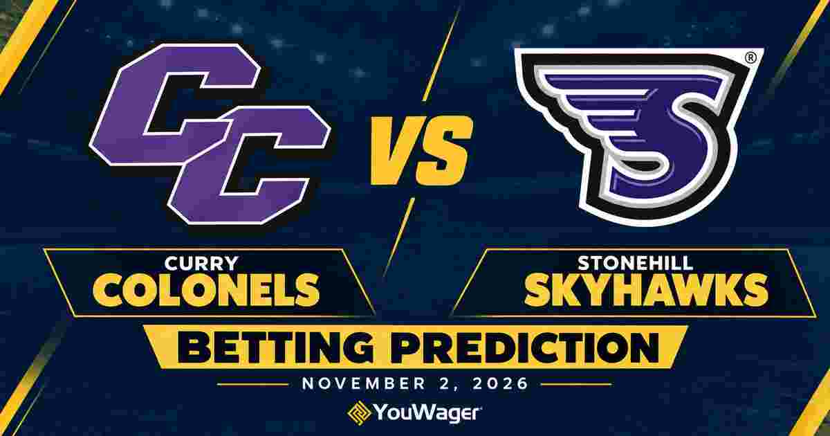 Curry Colonels vs Stonehill Skyhawks Betting Prediction, College Basketball Predictions, November 2, 2026