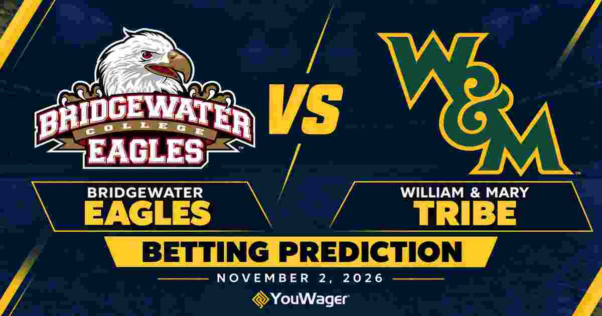 Bridgewater Eagles vs William & Mary Tribe Betting Prediction, College Basketball Predictions, November 2, 2026