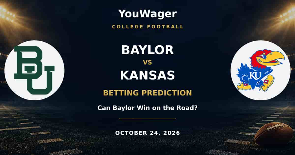 Baylor Bears vs Kansas Jayhawks Betting Prediction, October 24, 2026: Can Baylor Win on the Road?