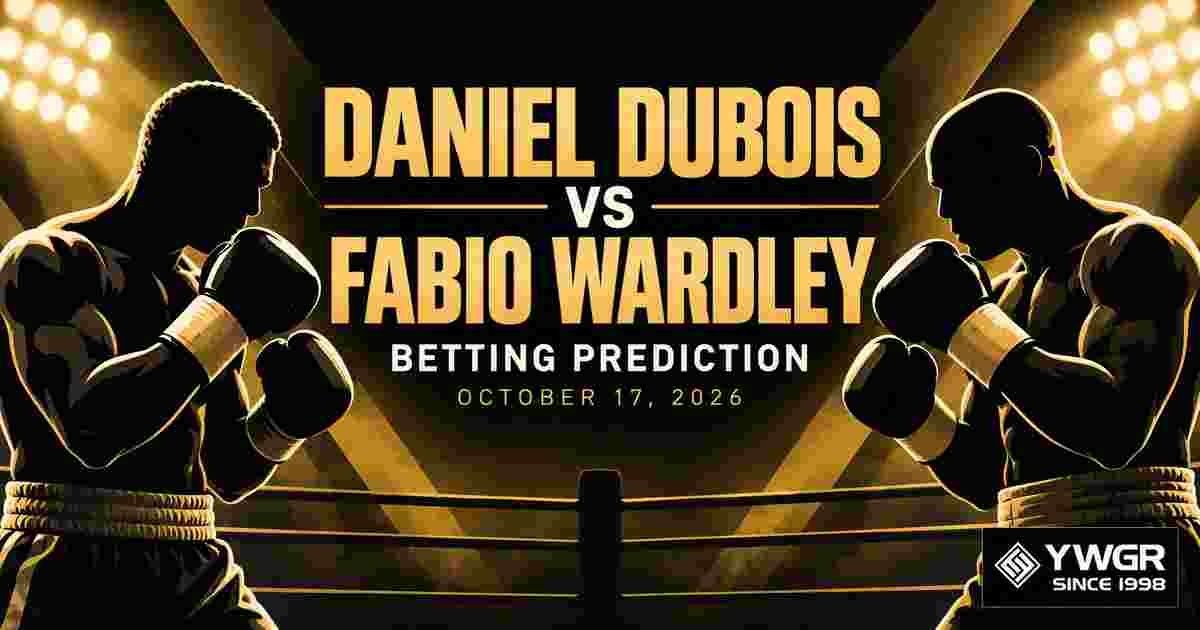 Daniel Dubois vs Fabio Wardley Betting Prediction, October 17, 2026