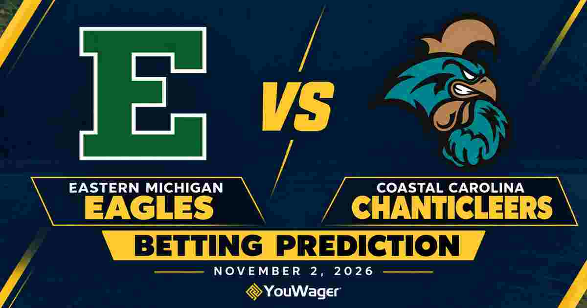 Eastern Michigan Eagles vs Coastal Carolina Chanticleers Betting Prediction, College Basketball Predictions, November 2, 2026