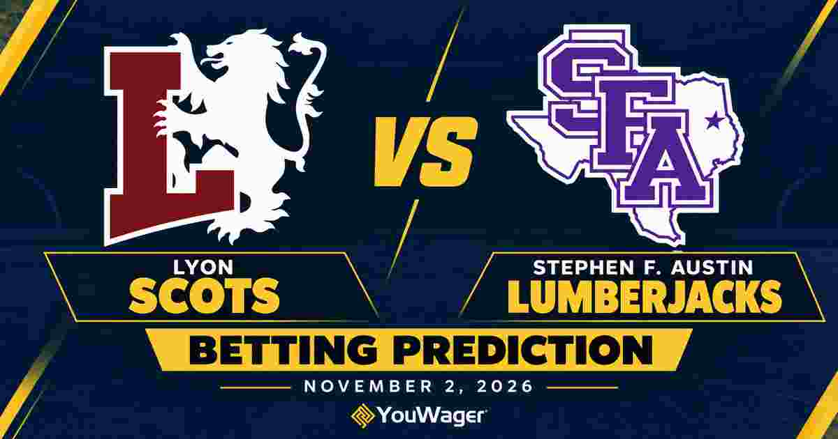 Lyon Scots vs Stephen F. Austin Lumberjacks Betting Prediction, College Basketball Predictions, November 2, 2026