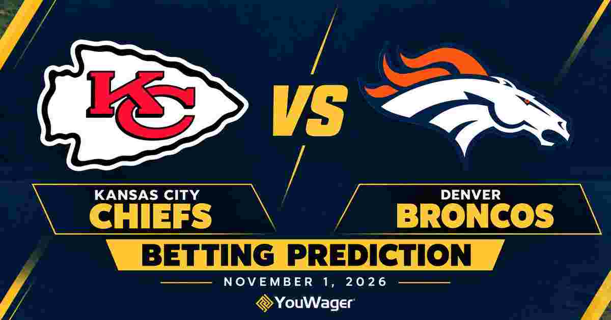 Kansas City Chiefs vs Denver Broncos Betting Prediction, NFL Week 8 Predictions, November 1, 2026