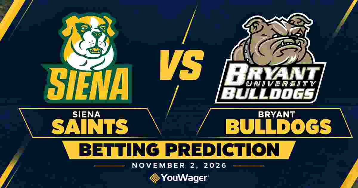 Siena Saints vs Bryant Bulldogs Betting Prediction, College Basketball Predictions, November 2, 2026
