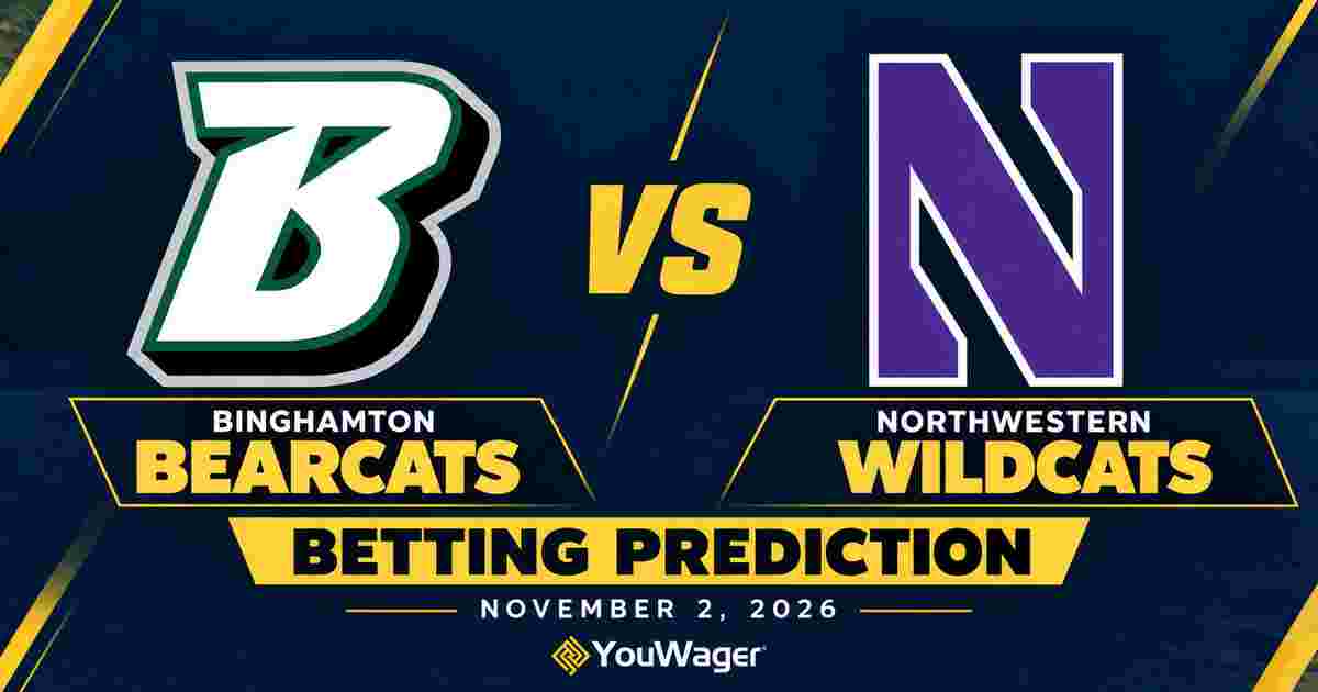 Binghamton Bearcats vs Northwestern Wildcats Betting Prediction, College Basketball Predictions, November 2, 2026