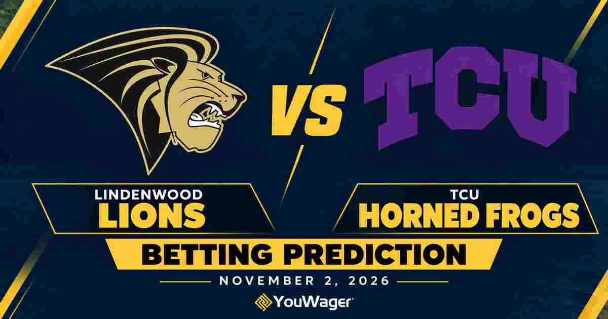 Lindenwood Lions vs TCU Horned Frogs Betting Prediction, College Basketball Predictions, November 2, 2026