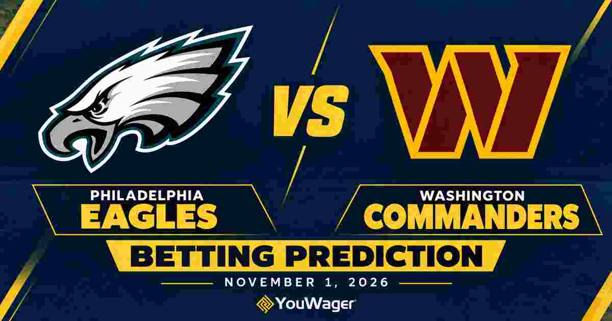 Philadelphia Eagles vs Washington Commanders Betting Prediction, NFL Week 8 Predictions, November 1, 2026