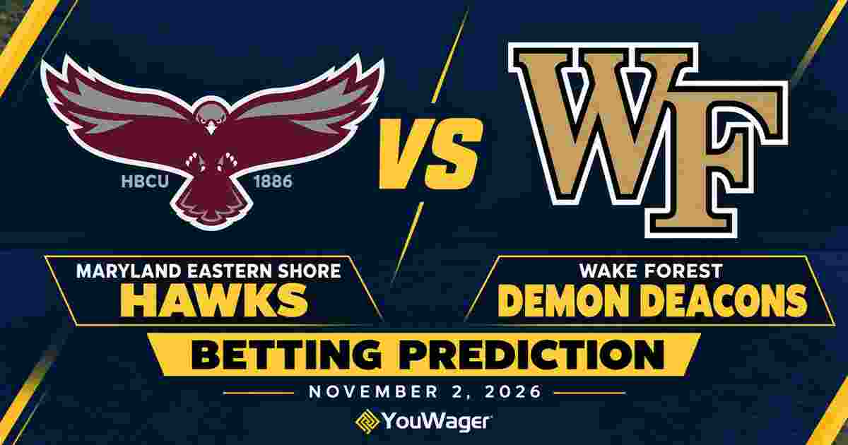 Maryland Eastern Shore Hawks vs Wake Forest Demon Deacons Betting Prediction, College Basketball Predictions, November 2, 2026