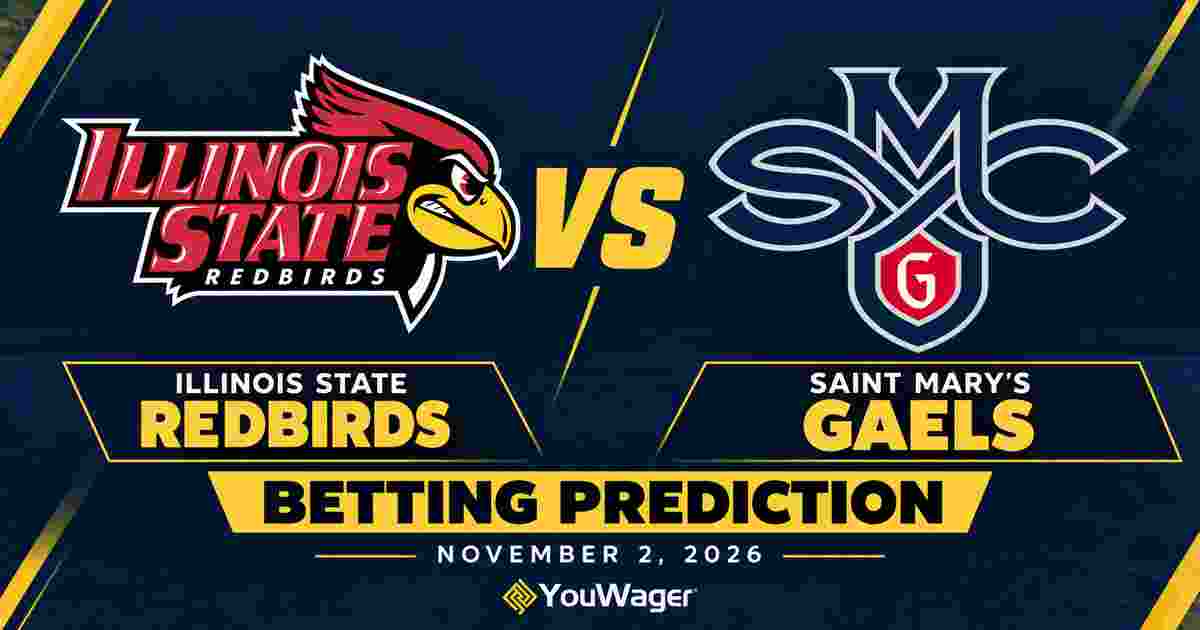 Illinois State Redbirds vs Saint Mary's Gaels Betting Prediction, College Basketball Predictions, November 2, 2026