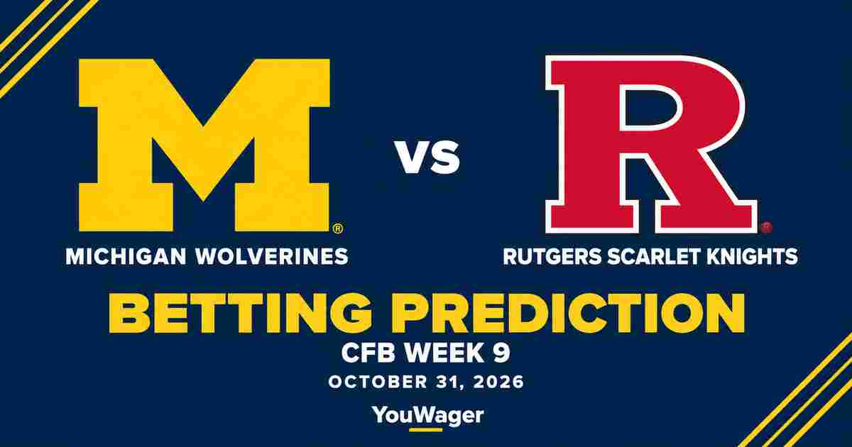 Michigan Wolverines vs Rutgers Scarlet Knights Betting Prediction, CFB Week 9 Predictions, October 31, 2026: Who wins?