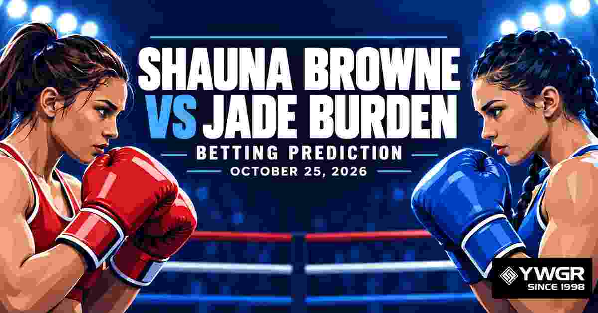 Shauna Browne vs Jade Burden Betting Prediction, October 25, 2026