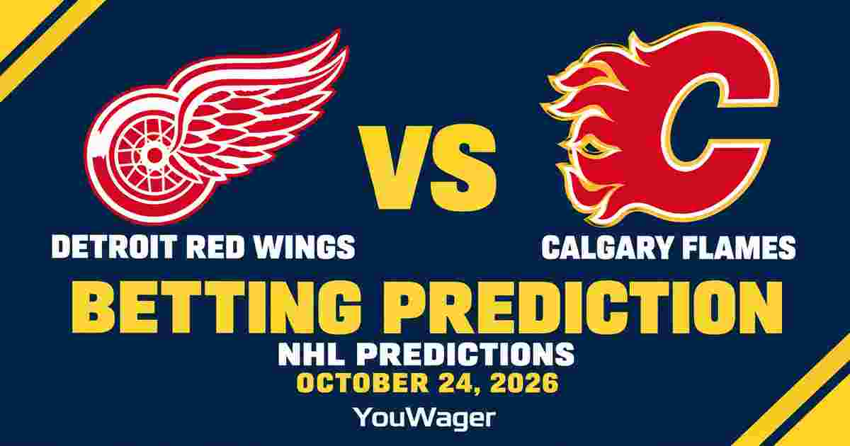 Detroit Red Wings vs Calgary Flames Betting Prediction, NHL Predictions, October 24, 2026