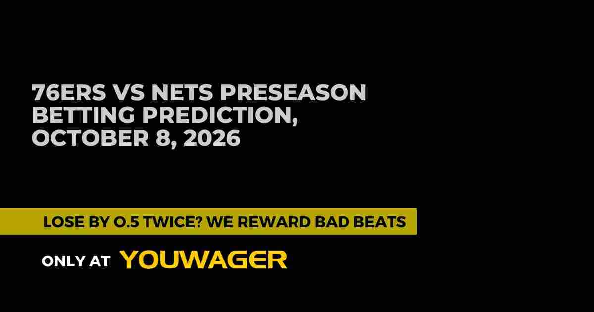 76ers vs Nets Preseason Betting Prediction, October 8, 2026