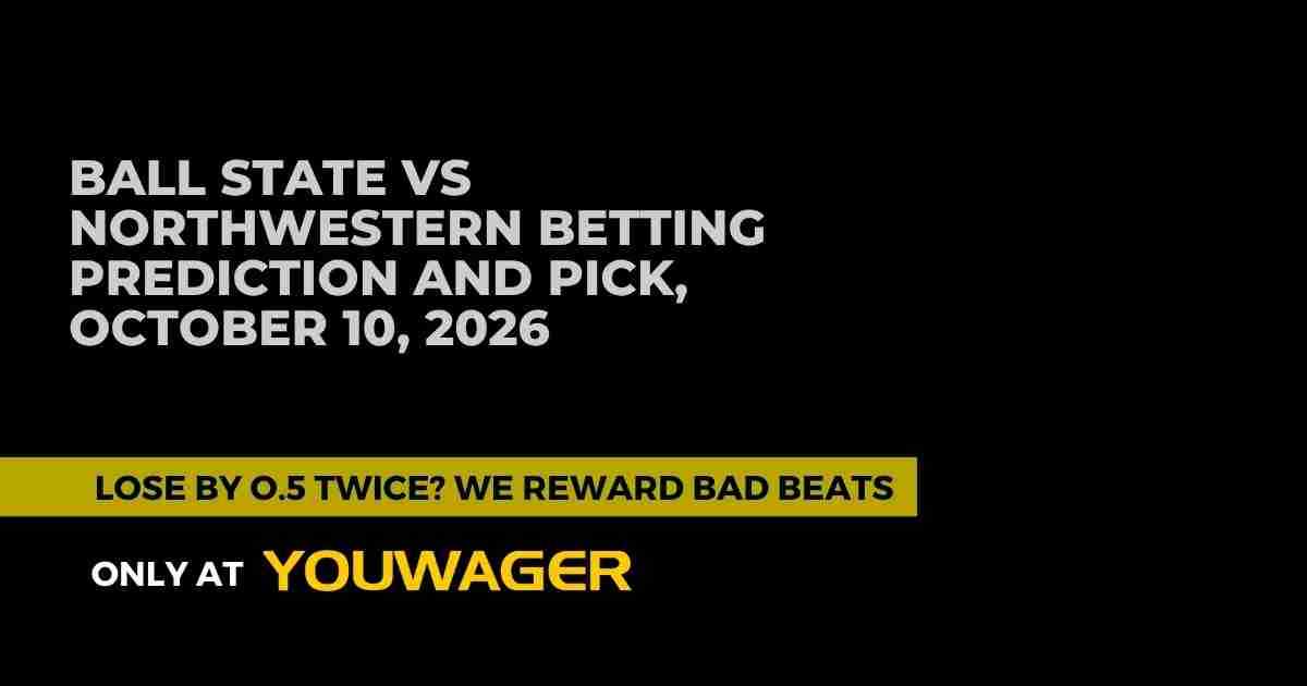 Ball State vs Northwestern Betting Prediction and Pick, October 10, 2026