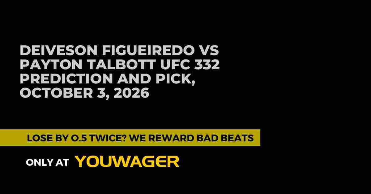 Deiveson Figueiredo vs Payton Talbott UFC 332 Prediction and Pick, October 3, 2026