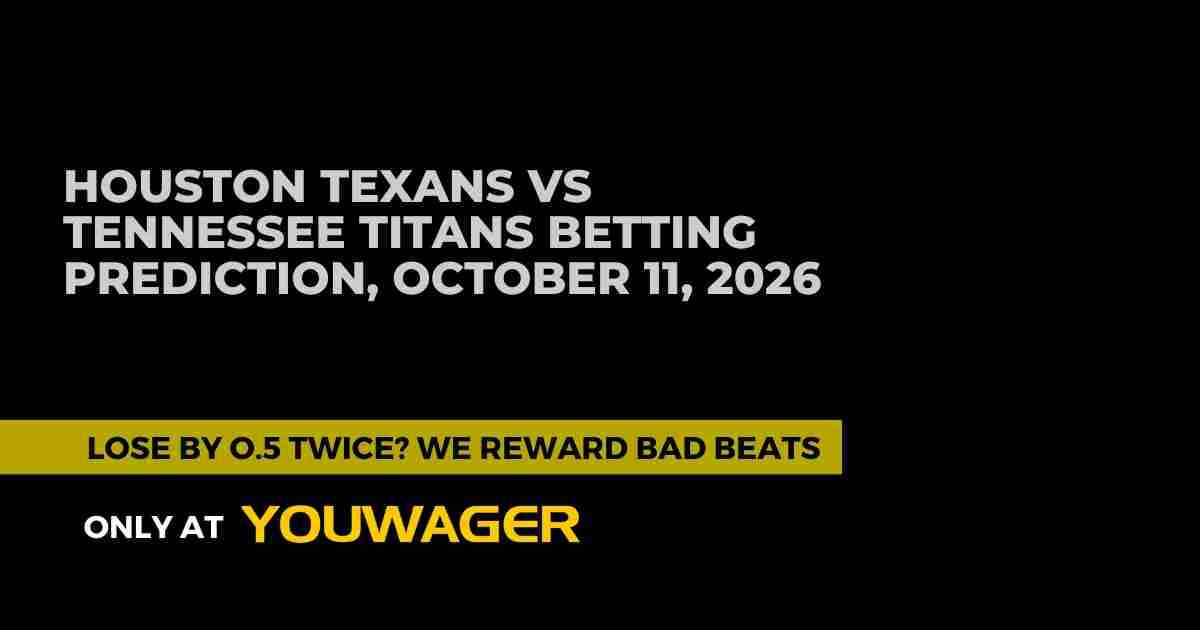 Houston Texans vs Tennessee Titans Betting Prediction, October 11, 2026