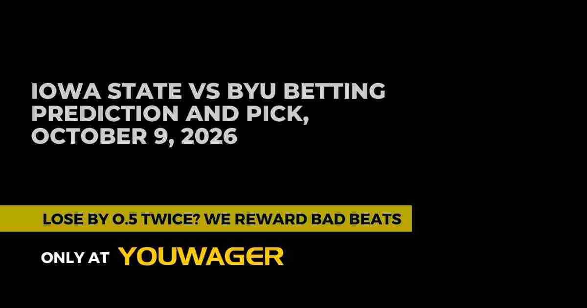 Iowa State vs BYU Betting Prediction and Pick, October 9, 2026