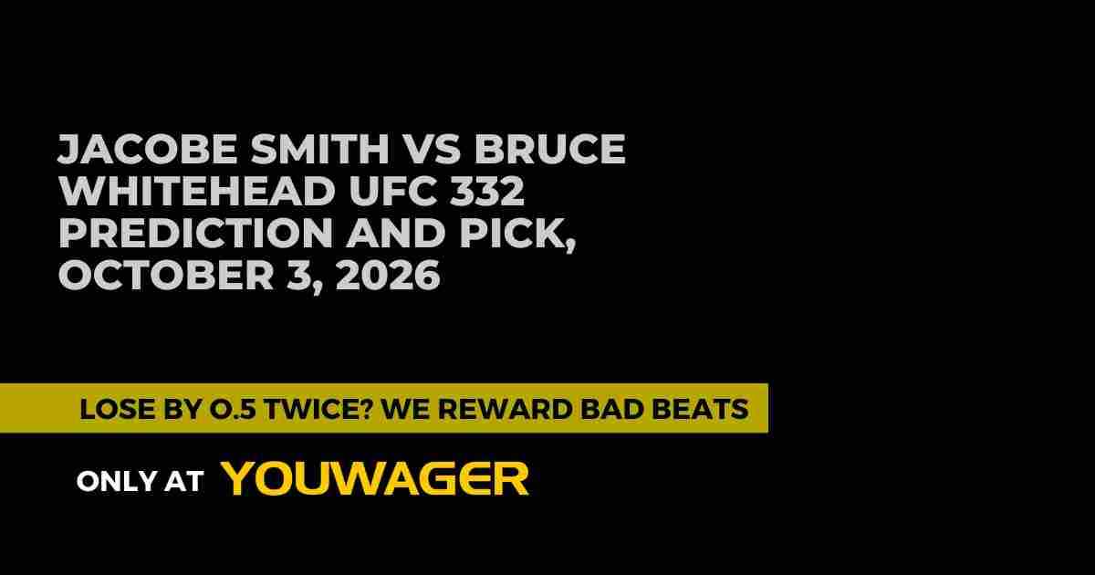 Jacobe Smith vs Bruce Whitehead UFC 332 Prediction and Pick, October 3, 2026