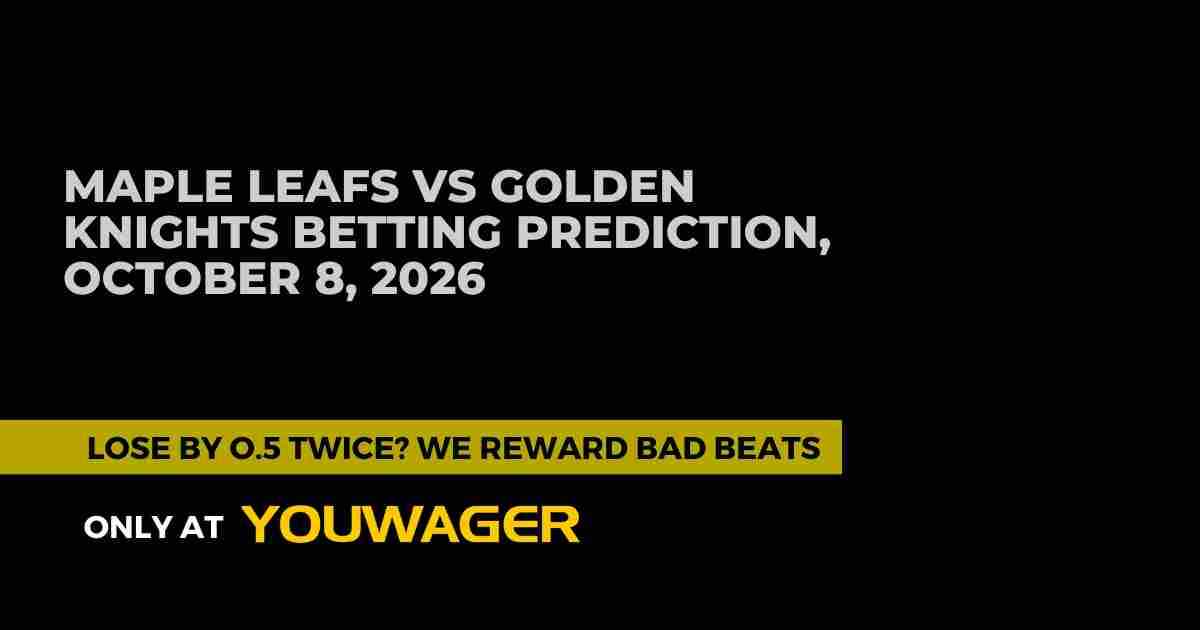 Toronto Maple Leafs vs Vegas Golden Knights Betting Prediction, October 8, 2026