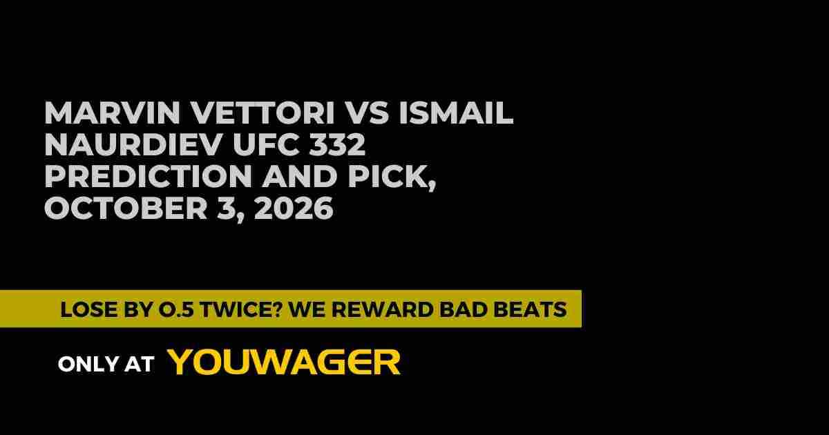 Marvin Vettori vs Ismail Naurdiev UFC 332 Prediction and Pick, October 3, 2026