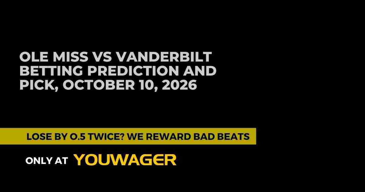 Ole Miss vs Vanderbilt Betting Prediction and Pick, October 10, 2026