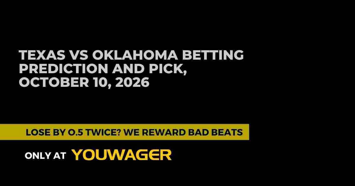 Texas vs Oklahoma Betting Prediction and Pick, October 10, 2026