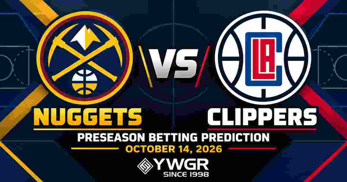 Nuggets vs Clippers Preseason Betting Prediction, October 14, 2026