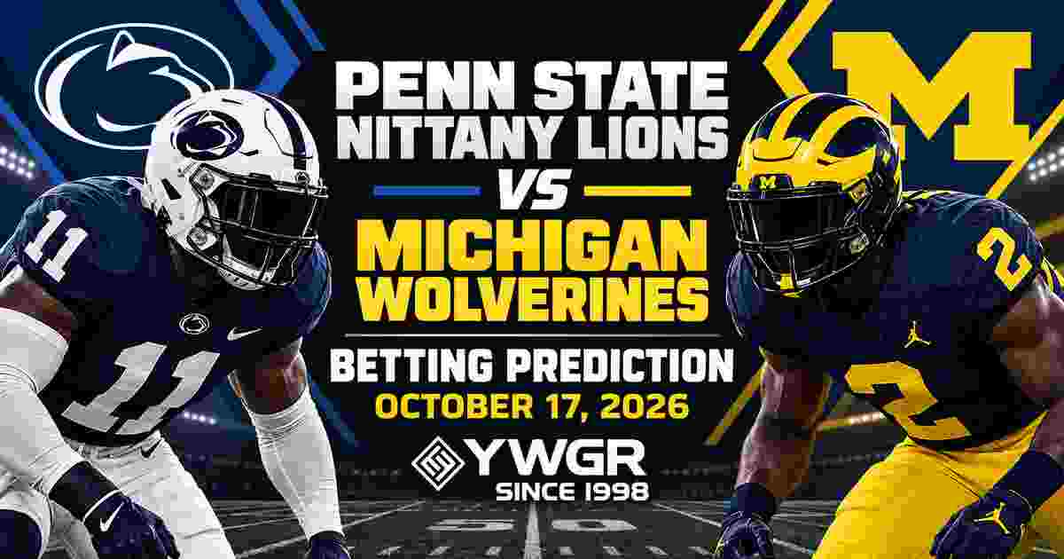 Penn State Nittany Lions vs Michigan Wolverines Betting Prediction, October 17, 2026