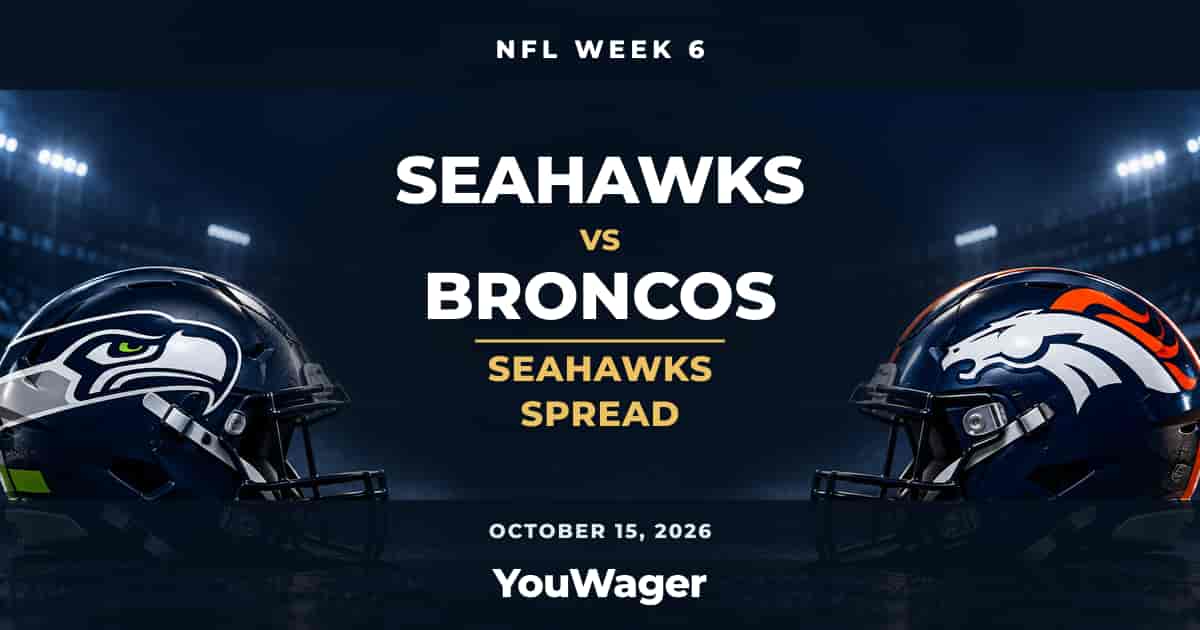 Seattle Seahawks Spread Week 6 vs Denver Broncos, October 15, 2026