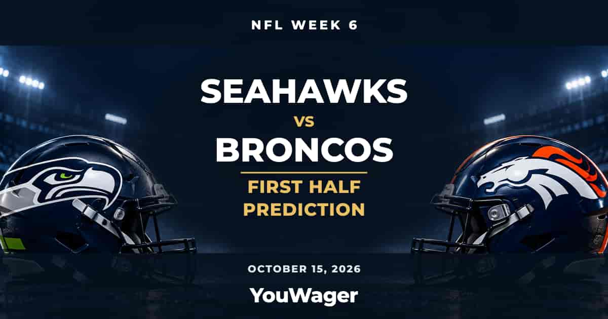 Seattle Seahawks vs Denver Broncos First Half Prediction, Week 6, October 15, 2026