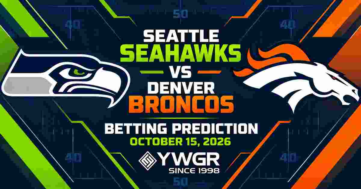 Seattle Seahawks vs Denver Broncos Betting Prediction, Week 6, October 15, 2026